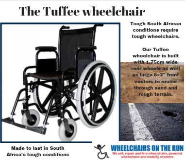 Tough South African conditions require tough wheelchairs. Our Tuffee wheelchair